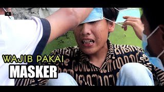 Wajib Pakai Masker  Film Pendek Komedi [upl. by Merriam]