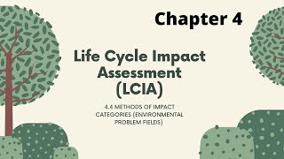 Chapter 4  Life cycle impact assessment LCIA [upl. by Maryanna]