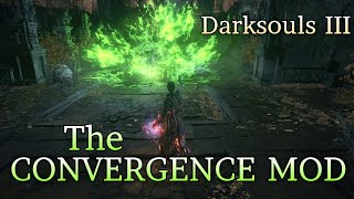 BEST Dark Souls 3 Mod EVER The Convergence v163 [upl. by Yevreh721]