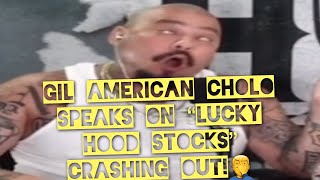 GIL American Cholo speaks on Lucky Hood stocks drunk crashing out [upl. by Aicenav]