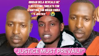 OBIDAN DELA REVEALS HOW HE IS BEING THREATENED BECAUSE OF BRIAN CHIRAS JUSTICE💔😭 [upl. by Ynatterb]