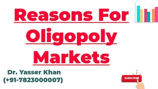 Reasons For Oligopoly Markets  Causes Of Oligopoly  Oligopoly  Existence Of Oligopoly  Economics [upl. by Kcirneh]