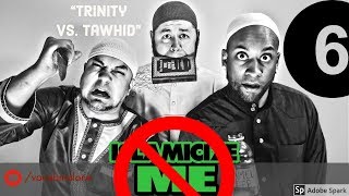 unISLAMICIZE ME 6 TRINITY v TAWHID w David Wood Vocab Malone Jon McCray Anthony Rogers [upl. by Pardoes]