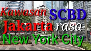 Kawasan SCBD Super Modern Jakarta Berasa New York City [upl. by Dragoon]