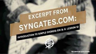 Introduction to Simple Chords Em G  Lesson 12  SynGatescom [upl. by Siron]