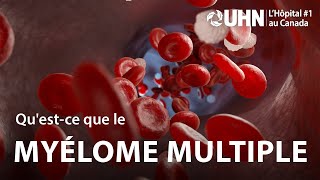 LUHN Explique Myélome multiple  UHN Explains Multiple Myeloma [upl. by Yennaiv]