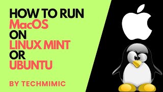 How to RUN MacOS on LINUX Ubuntu Linux Mint [upl. by Sobel505]