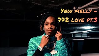 YNW Melly  772 Love Pt 3 Lyrics Your Love ft YNW BSlime amp Ynw 4L [upl. by Seed]