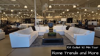 Restoration Hardware Atlanta Ga Outlet Tour Feb 2022  RH Furniture Trend  Home Decor amp Home Trends [upl. by Siblee817]