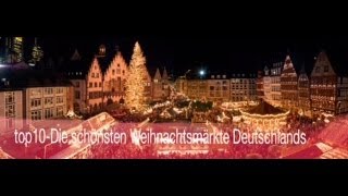 top10 Die schönsten Weihnachtsmärkte Deutschlands [upl. by Orlov]