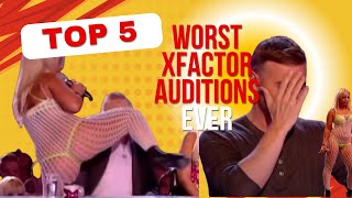 TOP 5 WORST AUDITIONS EVER ON X FACTOR [upl. by Wynnie]