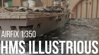 HMS Illustrious 1350 Aircraft Carrier by Airfix  Part 3 [upl. by Mitchael]