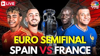 UEFA EURO Semifinals LIVE Spain Vs France LIVE Score  EURO 2024  Kylian Mbappe  ESP VS FRA N18G [upl. by Miehar]