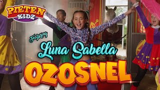 Pietenkidz amp Luna Sabella  Ozosnel Official Video [upl. by Zelda]