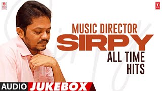 Music Director Sirpy All Time Hits Jukebox  Selected Sirpy Tamil Songs  Tamil Hits [upl. by Tice]