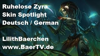 Ruhelose Zyra Skin Spotlight Deutsch  German [upl. by Selden262]