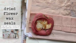 Make Dried Flower Wax Seals Using a Hammer  Detailed Tutorial [upl. by Hephzipah416]