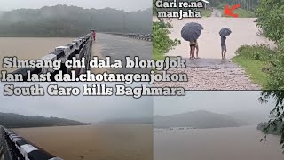 Simsang Chi dala blongjok Baghmara simsang rompa kharukol water flood in South Garo hills 2024 [upl. by Dorie]