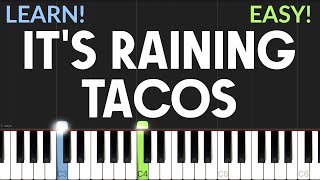 Its Raining Tacos  Parry Gripp amp BooneBum  EASY Piano Tutorial [upl. by Eekcaj]