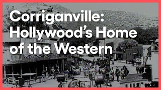 Corriganville Movie Ranch Where the Westerns Were Made  Things That Arent Here Anymore  KCET [upl. by Novanod687]