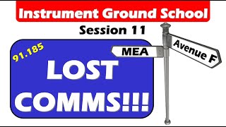 Instrument Ground School 11 Lost Comms [upl. by Luwana223]