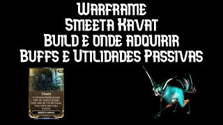 Warframe  Smeeta Kavat  Onde conseguir e guia de build e utilidades [upl. by Euqirdor]