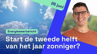 Energieweerbericht start de tweede jaarhelft met meer zon [upl. by Eart]