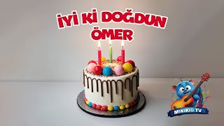 İyi Ki Doğdun Ömer  MiniKid TV  İsme Özel Doğum Günü Şarkısı [upl. by Eirrok]