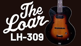 The Loar LH309  The perfect player grade jazz guitar [upl. by Feodore]