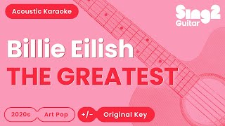 Billie Eilish  THE GREATEST Acoustic Karaoke [upl. by Ahsinel]