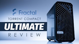 The Perfect Size Airflow Case  The Ultimate Fractal Torrent Compact Review [upl. by Eiveneg]