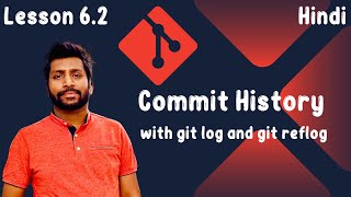 62 Mastering Git History Explore git log and git reflog  Hindi [upl. by Atselec]