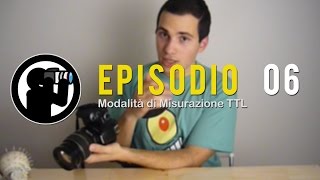 Corso di Fotografia  06  Modalità di Misurazione TTL [upl. by Areis]