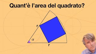 PROBLEMI DI GEOMETRIA Quadrato in un settore circolare [upl. by Darla179]