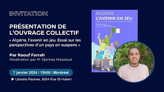 quotAlgérie l’avenir en jeuquot  présentation de louvrage collectif coordonné par Raouf Farrah [upl. by Qerat129]