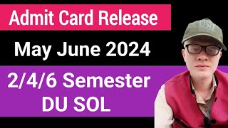 SOL Admit Card Release 246 Semester May June 2024 Exam  SOL hall ticket Release May June 2024 [upl. by Sitoeht700]