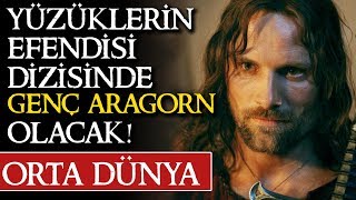 YÜZÜKLERİN EFENDİSİNDE GENÇ ARAGORN OLACAK  Orta Dünya [upl. by Iolanthe]