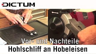 Hohlschliff an Hobeleisen Vor und Nachteile  Richtig Schärfen [upl. by Haskins]