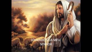 Louvado seja meu Senhor [upl. by Younger]