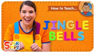 How To Teach the Super Simple Song quotJingle Bellsquot  Fun Christmas Song for Kids [upl. by Aislehc]