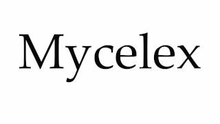 How to Pronounce Mycelex [upl. by Rehsa100]