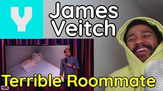 James Veitch Is A Terrible Roommate  Reaction [upl. by Gayle]