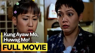 Kung Ayaw Mo Huwag Mo FULL MOVIE  Maricel Soriano Jolina Magdangal [upl. by Atilamrac]