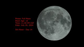 Full Moon  Age 14  July 20 2024  1140 PM CST 5th Moon Day 7 [upl. by Melvena]