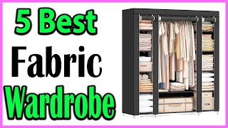 TOP 5 Best Fabric Wardrobe Review 2024 [upl. by Nnaaras435]