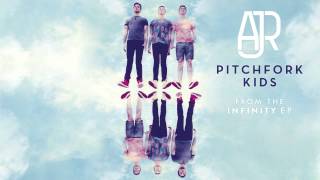 AJR  Pitchfork Kids Official Audio [upl. by Anaud332]