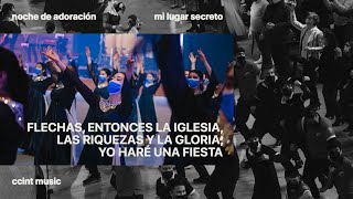 Flechas Entonces La Iglesia Las Riquezas y la Gloria Yo Haré una Fiesta En Vivo CCINTMUSIC [upl. by Salokkin]