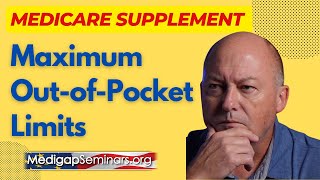 Medicare Supplement OutofPocket Maximum [upl. by Centeno448]