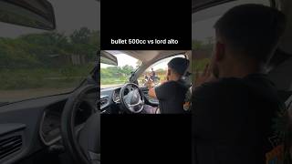 bullet 500cc vs lord alto k10 shorts shortsyoutube [upl. by Arymat]