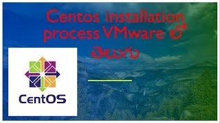 How to Download and install Centos in Vmware in Telugu 2018  installation of Centos [upl. by Ailisab32]